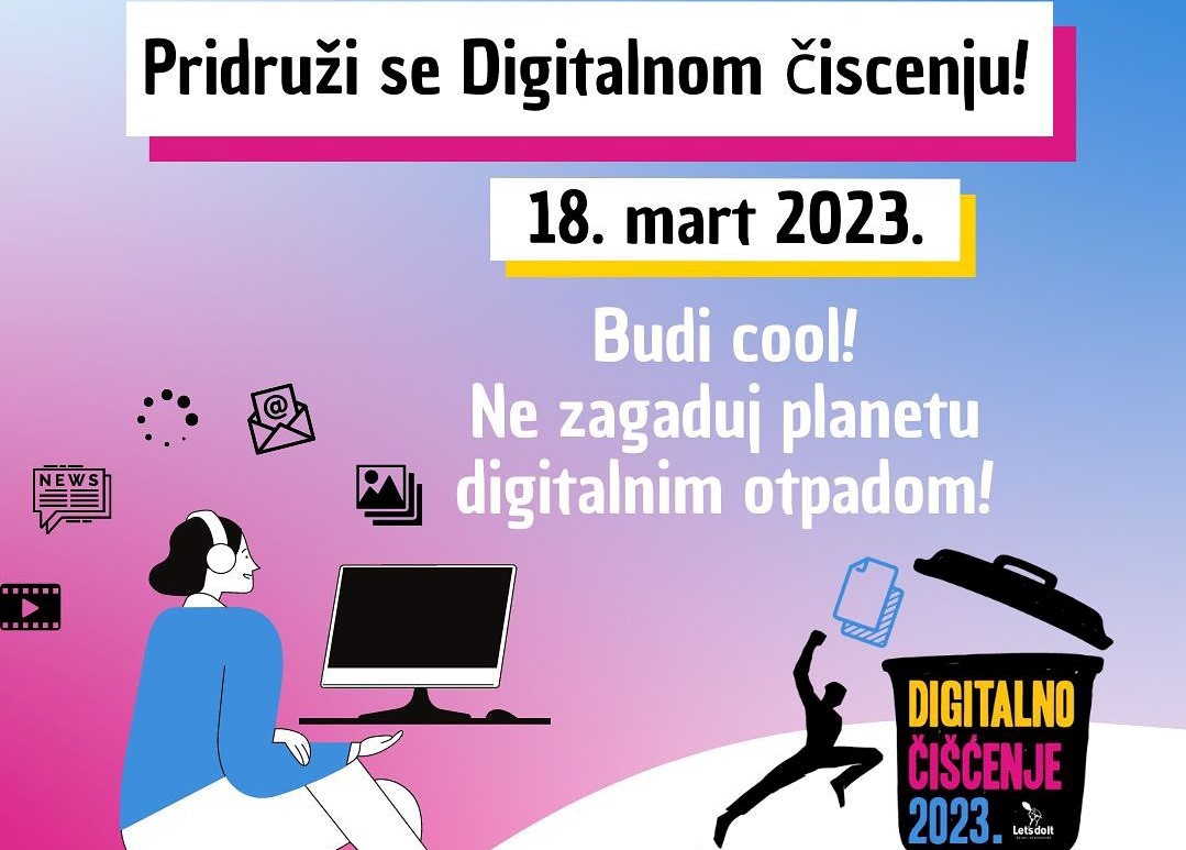 Svjetski dan čišćenja digitalnog otpada 18. marta